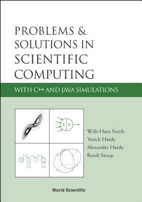 Problems And Solutions In Scientific Computing With C++ And Java Simulations