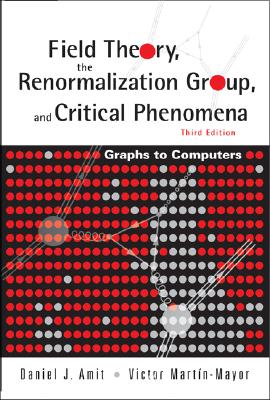 Field Theory, The Renormalization Group, And Critical Phenomena: Graphs To Computers (3rd Edition)