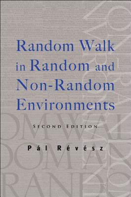 Random Walk In Random And Non-random Environments (Second Edition)