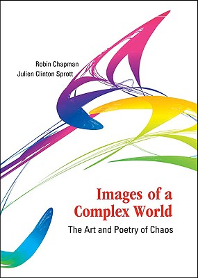 Images Of A Complex World: The Art And Poetry Of Chaos (With Cd-rom)