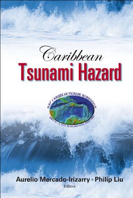 Caribbean Tsunami Hazard - Proceedings Of The Nsf Caribbean Tsunami Workshop