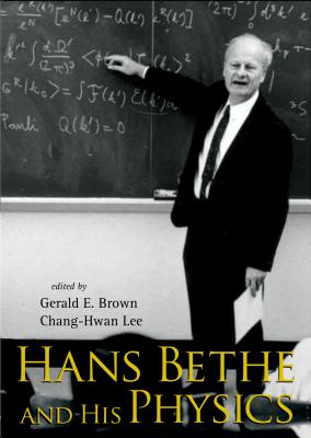 Hans Bethe And His Physics