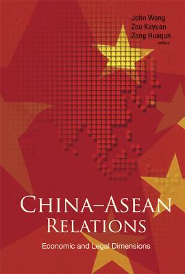 China-asean Relations: Economic And Legal Dimensions