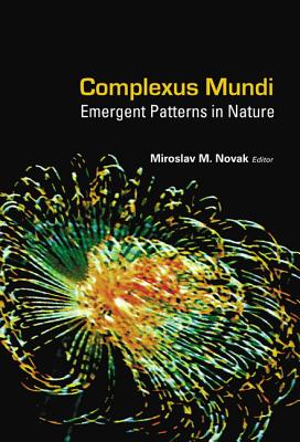 Complexus Mundi: Emergent Patterns In Nature