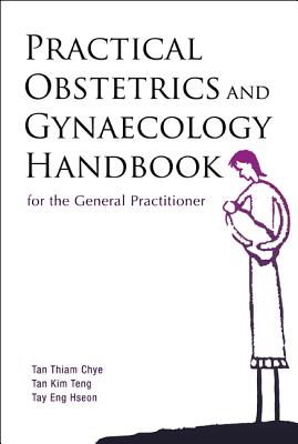 Practical Obstetrics And Gynaecology Handbook For The General Practitioner