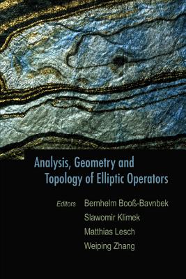 Analysis, Geometry And Topology Of Elliptic Operators: Papers In Honor Of Krzysztof P Wojciechowski