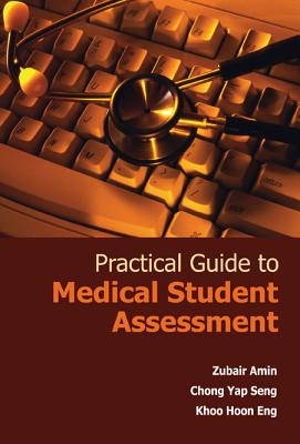 Practical Guide To Medical Student Assessment