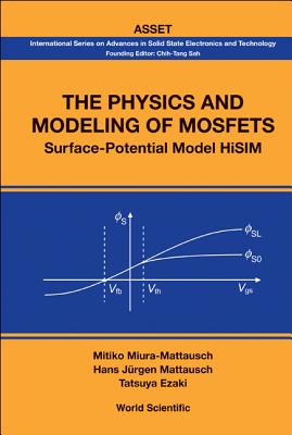 Physics And Modeling Of Mosfets, The: Surface-potential Model Hisim