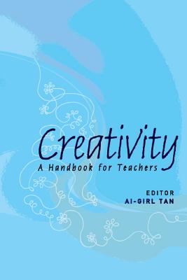 Creativity: A Handbook For Teachers