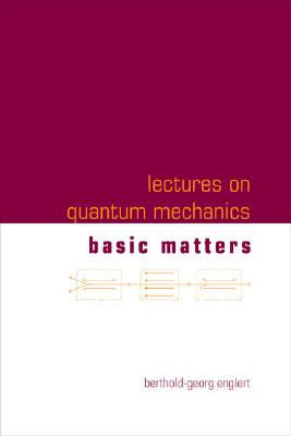 Lectures On Quantum Mechanics - Volume 1: Basic Matters