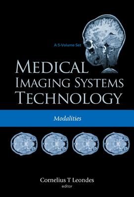 Medical Imaging Systems Technology - Volume 2: Modalities