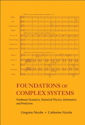 Foundations Of Complex Systems: Nonlinear Dynamics, Statistical Physics, Information And Prediction