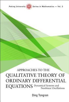 Approaches To The Qualitative Theory Of Ordinary Differential Equations: Dynamical Systems And Nonlinear Oscillations