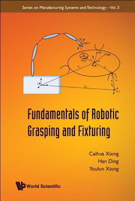 Fundamentals Of Robotic Grasping And Fixturing