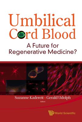 Umbilical Cord Blood: A Future For Regenerative Medicine?