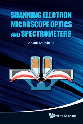 Scanning Electron Microscope Optics And Spectrometers