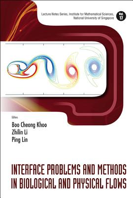 Interface Problems And Methods In Biological And Physical Flows