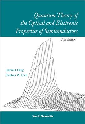 Quantum Theory Of The Optical And Electronic Properties Of Semiconductors (5th Edition)