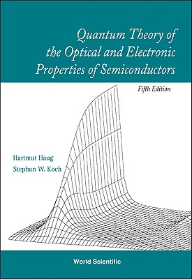 Quantum Theory Of The Optical And Electronic Properties Of Semiconductors (5th Edition)