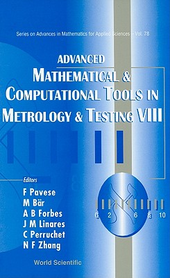 Advanced Mathematical And Computational Tools In Metrology And Testing Viii