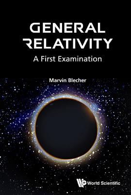 General Relativity: A First Examination