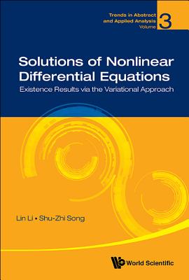 Solutions Of Nonlinear Differential Equations: Existence Results Via The Variational Approach