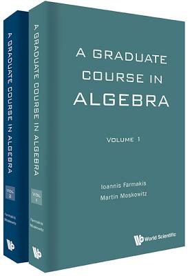 Graduate Course In Algebra, A (In 2 Volumes)