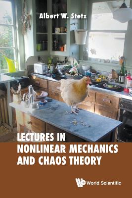 Lectures On Nonlinear Mechanics And Chaos Theory