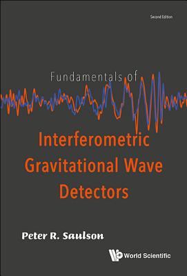 Fundamentals Of Interferometric Gravitational Wave Detectors