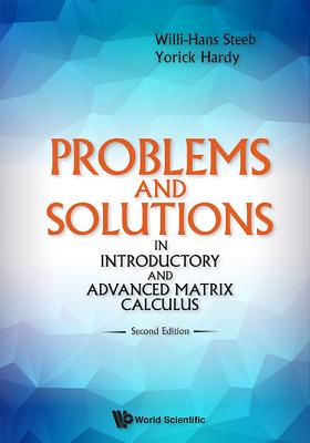 Problems And Solutions In Introductory And Advanced Matrix Calculus