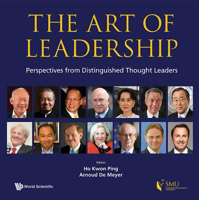 Art Of Leadership, The: Perspectives From Distinguished Thought Leaders