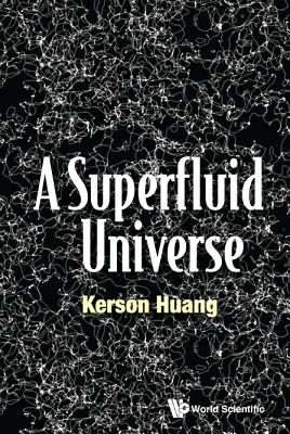 Superfluid Universe, A