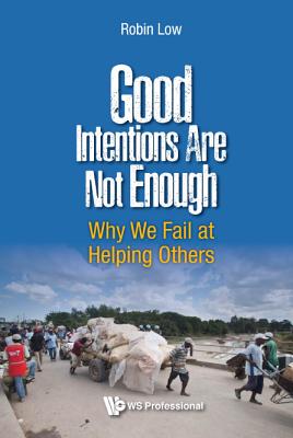Good Intentions Are Not Enough