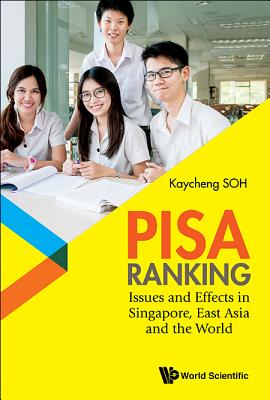 Pisa Ranking: Issues And Effects In Singapore, East Asia And The World