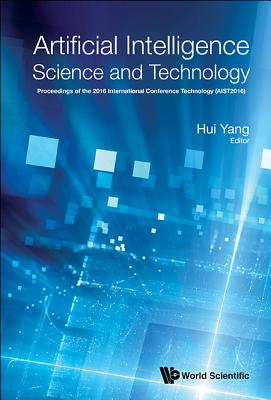 Artificial Intelligence Science and Technology (AIST2016)