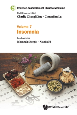 Evidence-based Clinical Chinese Medicine - Volume 7: Insomnia