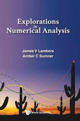 Explorations In Numerical Analysis