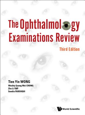 Ophthalmology Examinations Review, The (Third Edition)