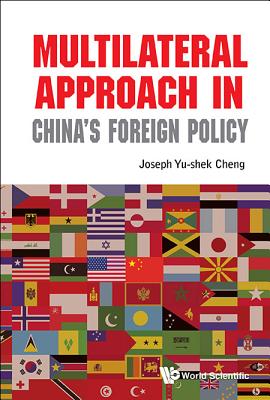 Multilateral Approach in China''s Foreign Policy