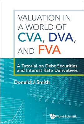 Valuation In A World Of Cva, Dva, And Fva : A Tutorial On Debt Securities And Interest Rate Derivatives