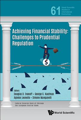 Achieving Financial Stability: Challenges To Prudential Regulation