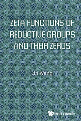 Zeta Functions Of Reductive Groups And Their Zeros