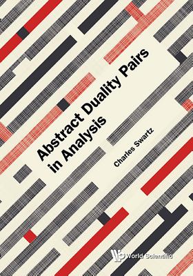 Abstract Duality Pairs In Analysis