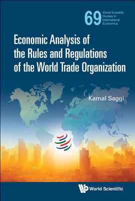 Economic Analysis Of The Rules And Regulations Of The World Trade Organization