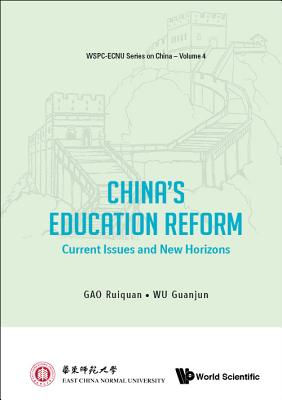 China's Education Reform: Current Issues And New Horizons