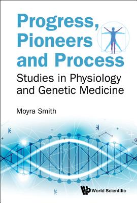 Progress, Pioneers and Process