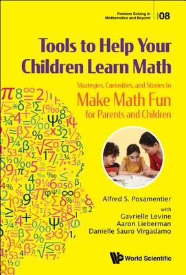 Tools To Help Your Children Learn Math: Strategies, Curiosities, And Stories To Make Math Fun For Parents And Children