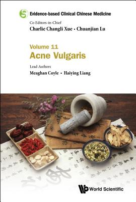 Evidence-based Clinical Chinese Medicine - Volume 11: Acne Vulgaris