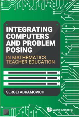 Integrating Computers and Problem Posing in Mathematics Teacher Education