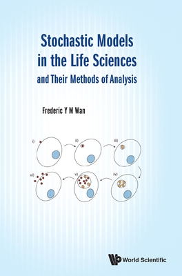 Stochastic Models In The Life Sciences And Their Methods Of Analysis